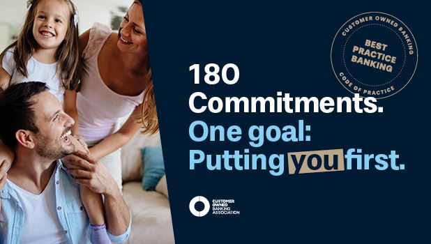 Customer Owned Banking Practice: 180 commitments. One goal: Putting you first